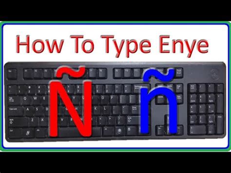 how to use enye in keyboard|How to Type the Enye (Ñ) .